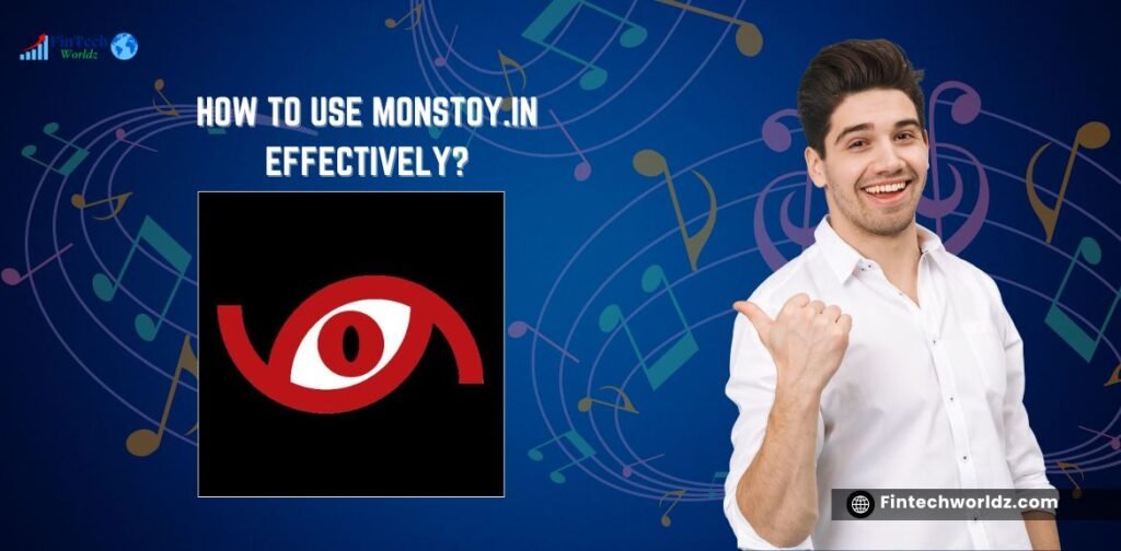 How to Use Monstoy.in Effectively?