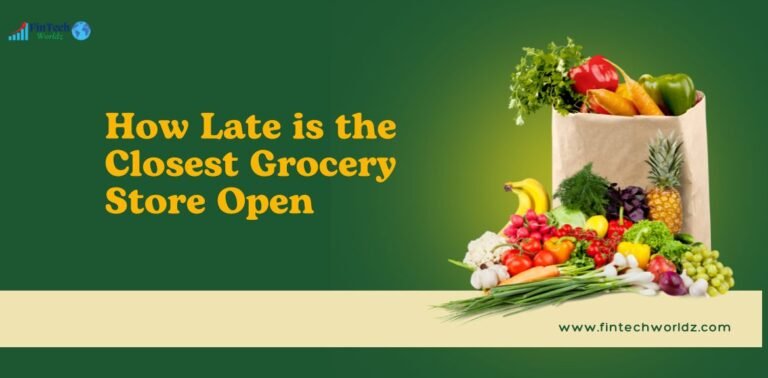 How Late is the Closest Grocery Store Open How Late is the Closest Grocery Store Open