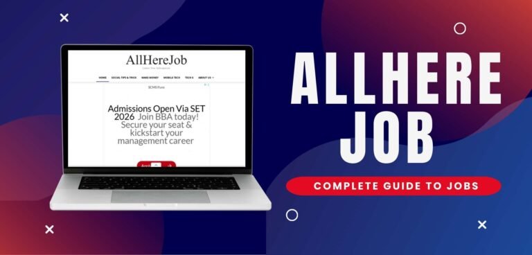 AllHere Job Com: Complete Guide To Jobs, Online Earning, And Career Growth In 2026 allhere job com
