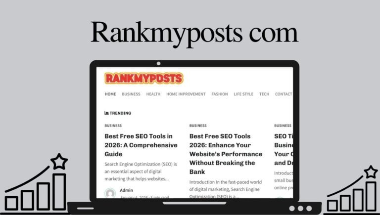 Rankmyposts com: Complete Guide, Features, Usage, Benefits, Safety, Future, And More Rankmyposts com