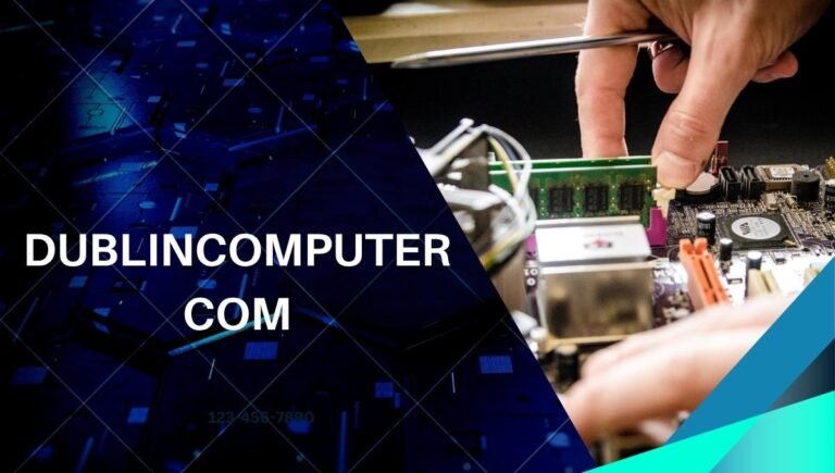 Dublincomputer.com: Everything About Computer Repair Shop, IT Support Services In Dublin dublincomputer com