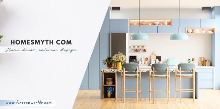 Homesmyth com: Explore Features, Categories, Home Ideas, Safety & Usage Homesmyth com